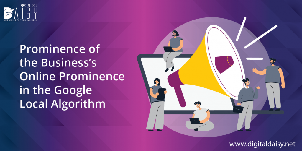 Prominence of the Business’s Online Prominence in the Google Local Algorithm